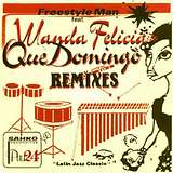 Freestyle Man: Que Domingo Remixes