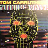 Tom Carruthers: Future Wave