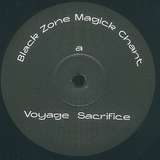 Black Zone Magick Chant: Voyage Sacrifice
