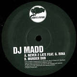 DJ Madd: Never 2 Late