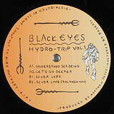Black Eyes: Hydro-Trip Vol. 1