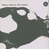 Tobias: Eyes In The Center