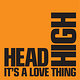 Head High: It’s A Love Thing
