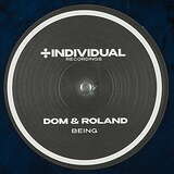 Dom & Roland: Burn Bright / Being