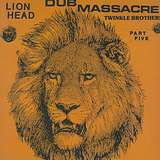 Twinkle Brothers: Dub Massacre Part 5: Lion Head