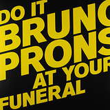 Bruno Pronsato: Do It At Your Funeral