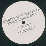 Christopher Joseph: Space Crime Pt.1