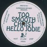 Too Smooth Christ: Hello Jodie