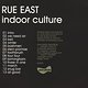 Rue East: Indoor Culture