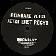 Reinhard Voigt: Jetzt Erst Recht