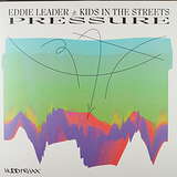 Eddie Leader & Kids In The Streets: Pressure