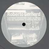 Roberto Gerhard: Electronic Explorations from His Studio / The BBC Radiophonic Workshop 1958-1967