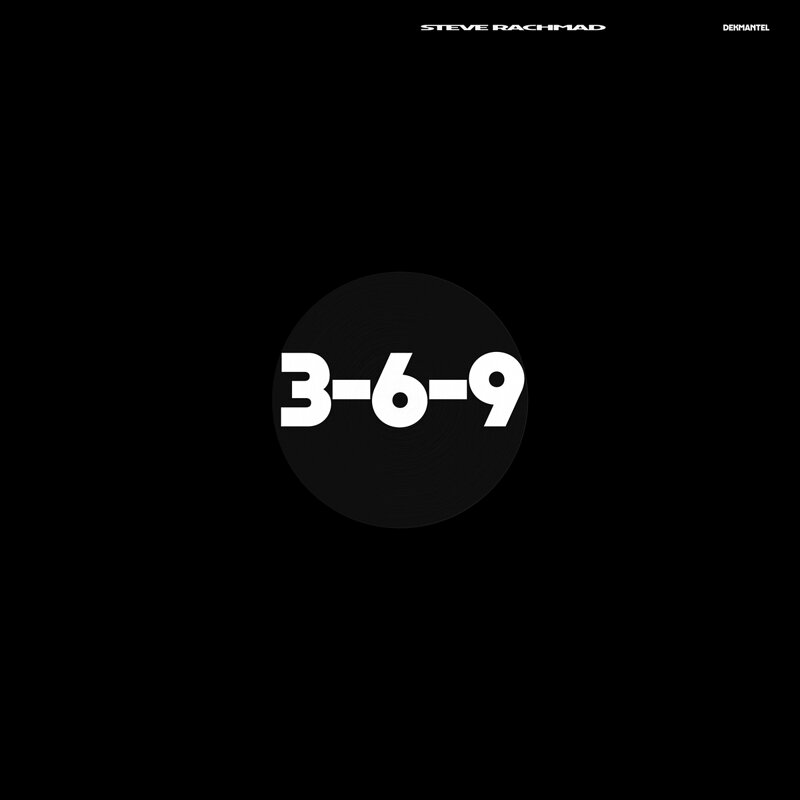 Steve Rachmad: 3-6-9 EP