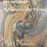 Pat Thomas: New Jazz Jungle: Remembering
