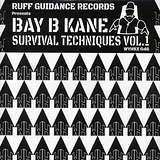 Bay-B-Kane: Survival Techniques Vol.1