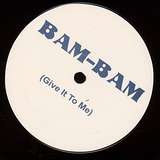 Bam Bam: Give It To Me