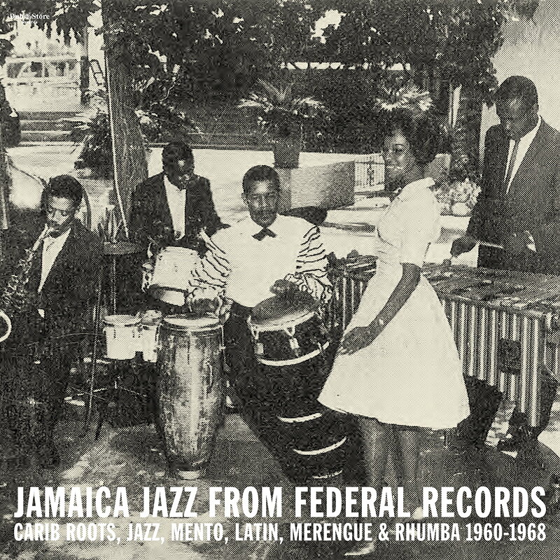 Various Artists: Jamaica Jazz From Federal Records: Carib Roots, Jazz, Mento, Latin, Merengue & Rhumba 1960-1968