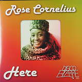 Rose Cornelius: Here