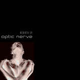 Optic Nerve: Rebirth EP
