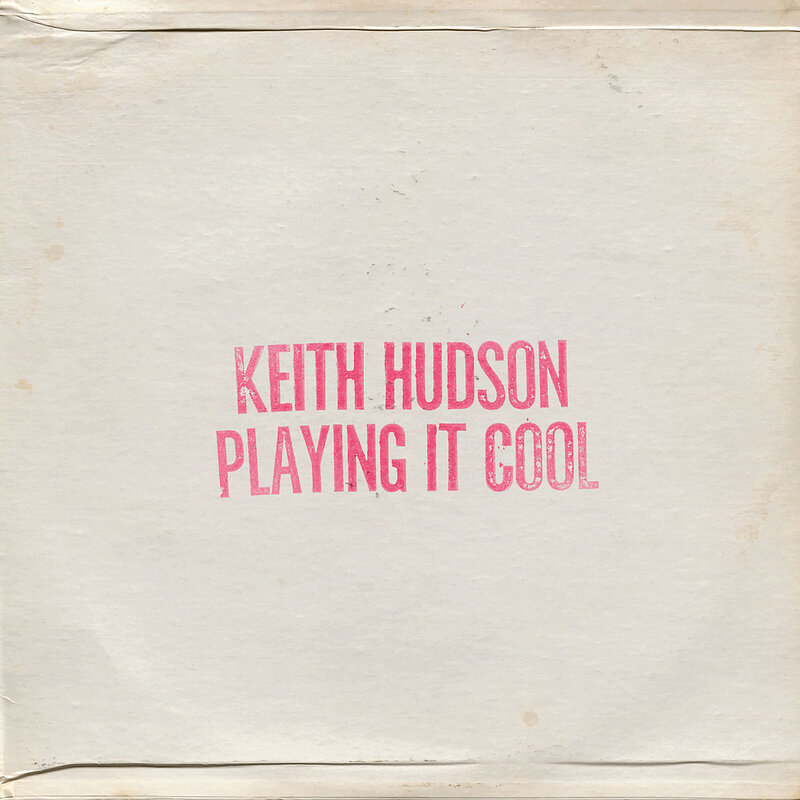 Keith Hudson: Playing It Cool