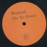 Weekend: The ’81 Demos