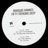 Marquis Hawkes: Fifty Fathoms Deep