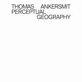 Thomas Ankersmit: Perceptual Geography