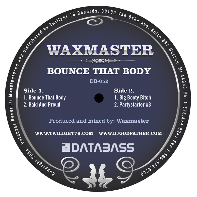 Waxmaster: Bounce That Body