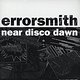 Errorsmith: Near Disco Dawn