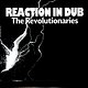 The Revolutionaries: Reaction In Dub