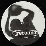Rebound (Juan Atkins): Futurepast EP