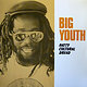Big Youth: Natty Cultural Dread
