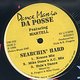 Da Posse (feat. Martell): Searchin’ Hard