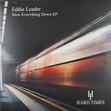 Eddie Leader: Slow Everything Down EP