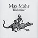 Max Mohr: Trickmixer
