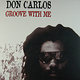 Don Carlos: Groove With Me