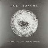 Holy Tongue: Deliverance And Spiritual Warfare