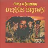 Dennis Brown: Wolf & Leopards