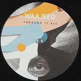 Waajeed: Through It All