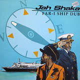 Jah Shaka: Far-I Ship Dub