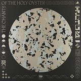 Various Artists: The Chants Of The Holy Oyster