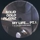 Solid Gold Playaz: My Life... Part 1
