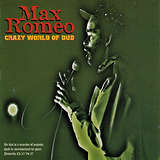 Max Romeo: Crazy World Of Dub