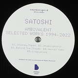 Satoshi: Ambivalent (Selected Works 1994-2022)