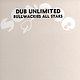 Cover art - Bullwackies All Stars: Dub Unlimited