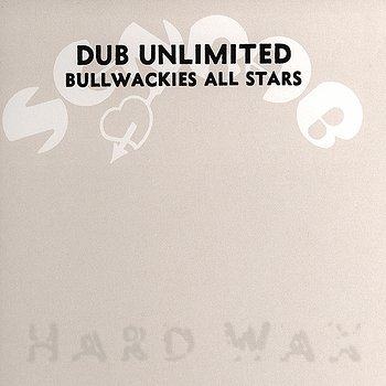 Cover art - Bullwackies All Stars: Dub Unlimited