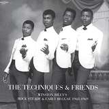The Techniques & Friends: Winston Riley’s Rock Steady & Early Reggae 1968-1969