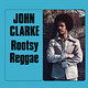John Clarke: Rootsy Reggae