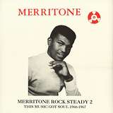 Various Artists: Merritone Rock Steady 2: This Music Got Soul 1966-1967