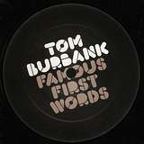 Tom Burbank: Famous First Words